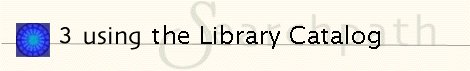 Using the Library Catalog